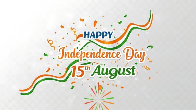 An animated-style design shows Happy Independence Day India 15th August lettering with eye-catching dynamic motion effects