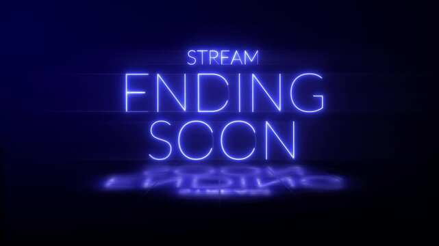 Stream Ending Soon Neon Text Animation