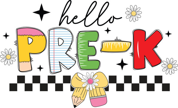 Back to school t-shirt design, hello pre-k, welcome back to school, first day of school
