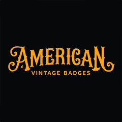 Fototapeta premium American Vintage Badge Design – Retro Typography on Black Background