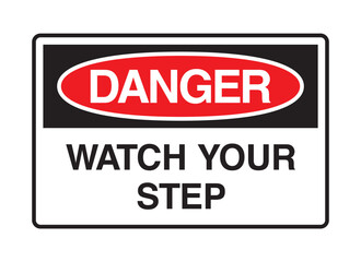 Danger - Watch Your Step Warning Sign - Trip and Fall Hazard Safety Vector