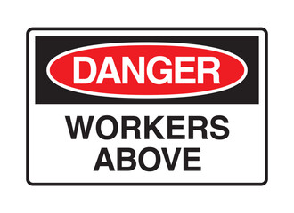 Danger - Workers Above Warning Sign - Construction Site Safety Vector