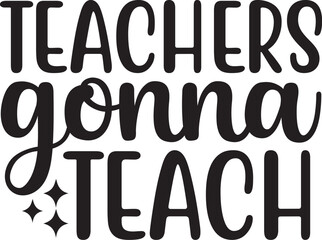 Teachers Gonna Teach