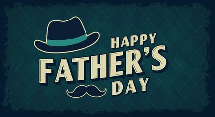 A vintage style Happy Father s Day greeting with a fedora and mustache icon over a textured blue