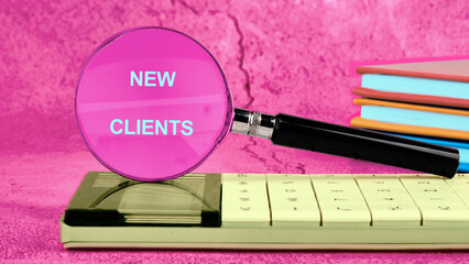 The NEW CLIENTS concept text. A place to copy. Business concept, Marketing Strategy and...