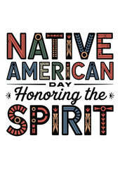 Typography T-Shirt Design On Native American Day Quote