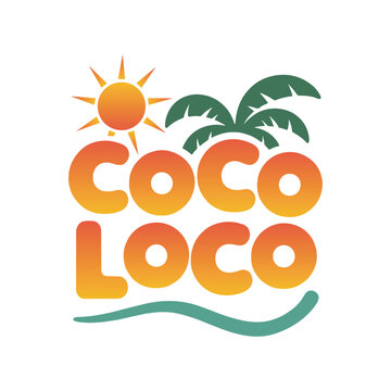 Tropical 'Coco Loco' text with sun, waves and palm tree graphics. Vector illustration design.