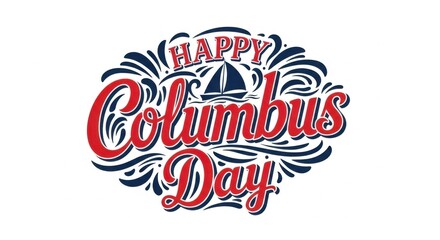 Celebrate Columbus Day with Festive Greetings and Nautical Imagery