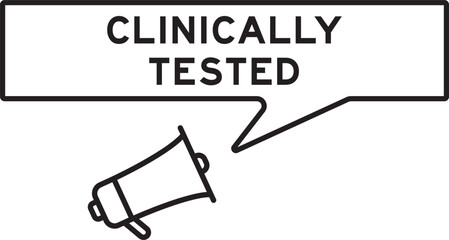 Megaphone icon with speech bubble in word clinically tested on white background