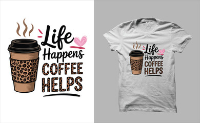 life happens coffee helps typography illustration, 