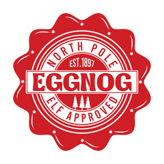 North Pole Est.1897 Eggnog Elf Approved Christmas Shirt Design, vector, delivery, grunge, mail, merry, north, print, signs, December, red,White background