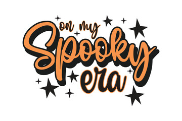 In My Spooky Era, Trendy Halloween Gothic Quote Design