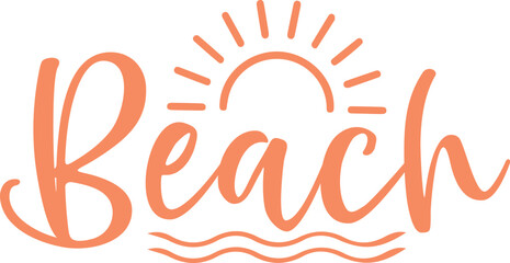 Beach typography clip art design on plain white transparent isolated background for card, shirt, hoodie, sweatshirt, apparel, tag, mug, icon, poster or badge