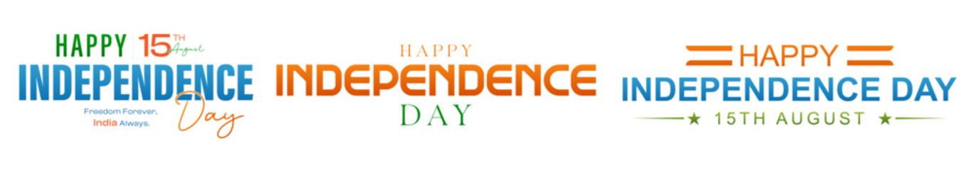 Happy India Independence Day: Diverse Text Styles for the. 15 August, Celebration of | Independence Day indian |  Post, Poster, Banner, Web Banner , 
