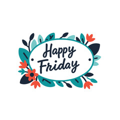 Happy Friday Floral Art - Celebrate the Week's End with Decorative Friday Joy - Share the Friday Feeling with this Happy Fridoay Image- Friday Vibes Only