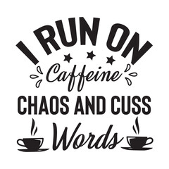 Coffee Svg Design,Coffee SVG, Coffee Lover SVG, Coffee Time SVG, Coffee Quotes SVG, Coffee Cup SVG, Coffee Mug SVG, Coffee Vibes SVG, Coffee First SVG, But First Coffee SVG, Morning Coffee SVG