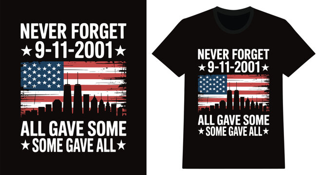 Never forget twin towers american flag patriotic remembrance vector T shirt design.