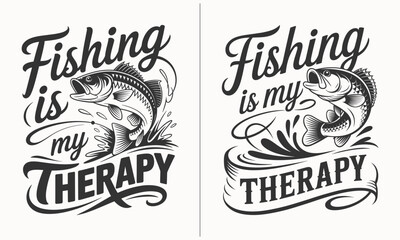 Fototapeta premium Fishing is My Therapy – Calming and Inspirational Fishing Quote Design for Anglers Seeking Relaxation and Stress Relief