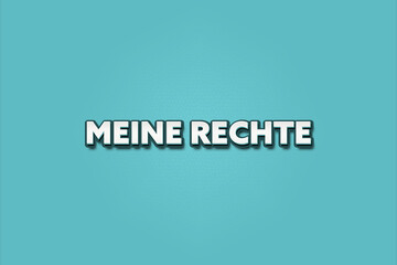 Meine Rechte (My rights) - A turquoise banner illustration with white text.