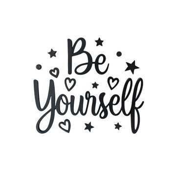 Inspirational be yourself quote with hearts and stars