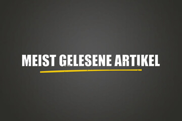 Meist gelesene Artikel (Most read articles) - A blackboard with white text.