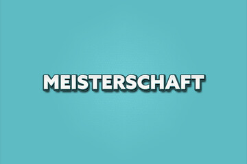 Meisterschaft (championship) - A turquoise banner illustration with white text.