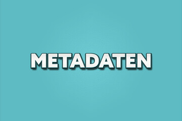 Metadaten (Metadata) - A turquoise banner illustration with white text.