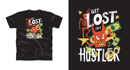 Get lost hustler typography t shirt design, motivational typography t shirt design, inspirational quotes t-shirt design