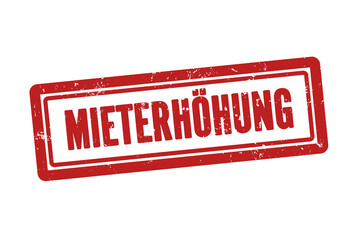 Mieterhoehung (Rent increase) - A red stamp, isolated on white background.