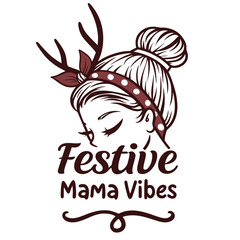 Festive Mama Vibes Illustration with Reindeer Antlers and Bun Hairstyle