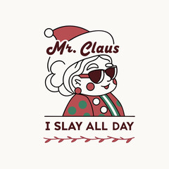Mr Claus with Sunglasses and Santa Hat Slaying All Day Illustration