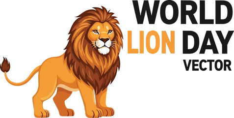 Obraz premium Vector art of a majestic lion stands proudly to celebrate world lion day isolated on white background