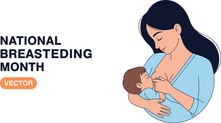 vector illustration for national breasted month, showing a mother breastfeeding her baby