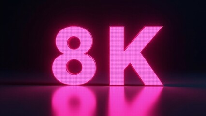 8K Glowing Pink Resolution Sign