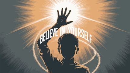 A hopeful illustration of a person reaching toward a bright light with the empowering message to believe in yourself radiating with positivity.