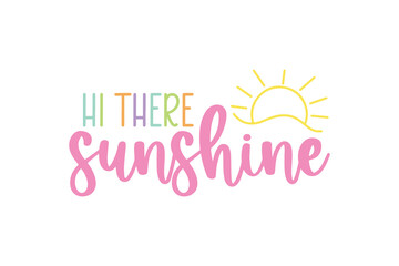  Hi There Sunshine Summer Typography Design