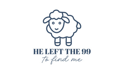 He left the 99 to find me. Christian Typography. Faith Quote and Bible Verse	