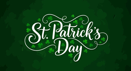 Festive St Patricks Day Script with Shamrock Embellishments on Green Background.