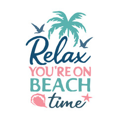 Obraz premium Relax you’re on beach time T shirt Design