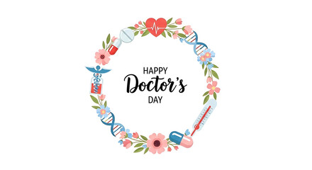 A floral wreath with medical symbols celebrating happy doctors day isolated on white background