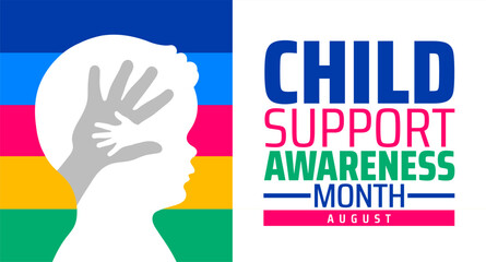Child Support Awareness Month background or banner design. Hands of Support, Hearts of Care. In August, champion vital child support, ensuring guidance, protection, and a stable future for every child