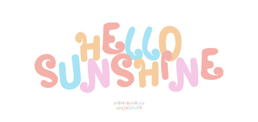 Playful pastel typography in soft rounded style. Decorative colorful lettering for cheerful messages, announcements, posters, cards, social media. Hello sunshine text lettering. Vector illustration