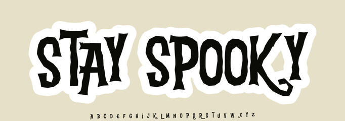 Stay Spooky Lettering Phrase Rough spooky typography with gothic and distorted letters for Halloween, party invites, seasonal greetings, stickers, posters. Vector illustration