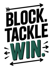 Block Tackle Win Football Graphic Design for T Shirts and Merchandise