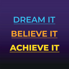 Dream It Believe It Achieve It Motivational Quote Poster on Gradient Background