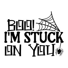 Boo! i'm stuck on you SVG Design
