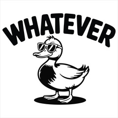 Cool Duck with Sunglasses and 'Whatever' Text, Fun Cartoon Vector