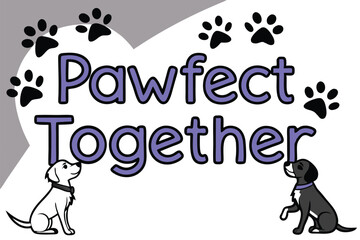 Cute heart shaped letters forming the phrase pawfect together with paw prints