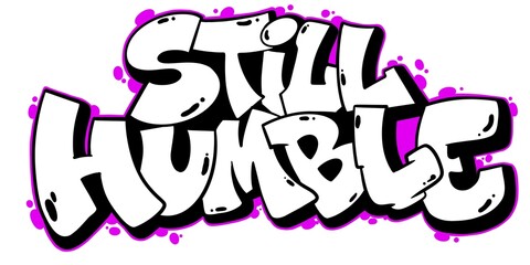 illustration still humble, letter still humble with a unique simple graffiti pattern