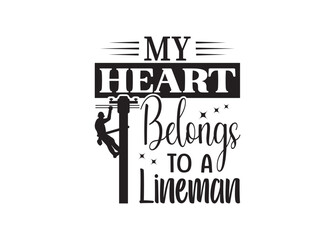 My Heart Belongs To A Lineman vector bundle, Lineman clipart, Lineman silhouette.	
